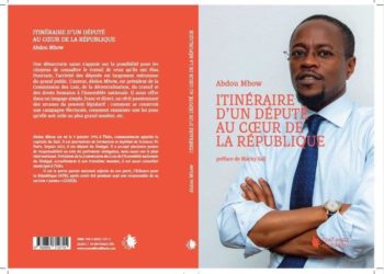 Édition :L’enfant de Thiès, Abdou Mbow publie “Itinéraire d’un député au cœur de la République