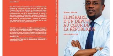Édition :L’enfant de Thiès, Abdou Mbow publie “Itinéraire d’un député au cœur de la République