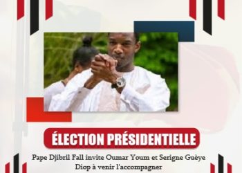 PRÉSIDENTIELLE 2024: PAPE DJIBRIL FALL INVITE OUMAR YOUM ET SERIGNE GUÈYE DIOP À VENIR L’ACCOMPAGNER